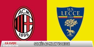 Soi kèo AC Milan vs Lecce 02h45 ngày 19/01 – Vòng 21 Serie A tại www.dezwart-jongbloets.nl